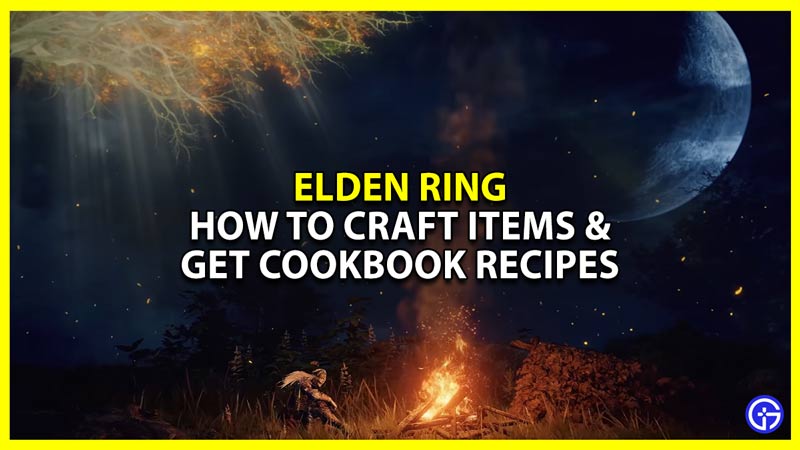Elden Ring: How To Craft Items & Get Recipes - Latest Game Stories