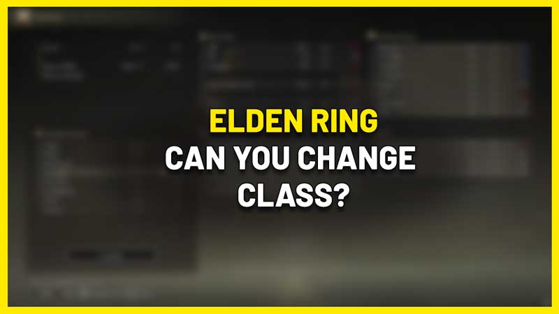can you switch class elden ring
