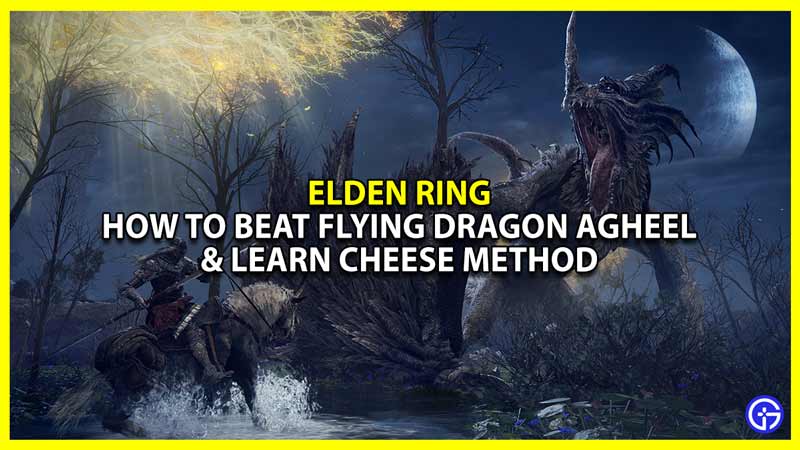 Elden Ring How To Beat Flying Dragon Agheel & Cheese Latest Game Stories