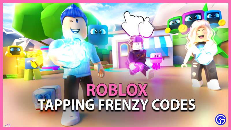 Tapping Frenzy Codes (March 2022)
