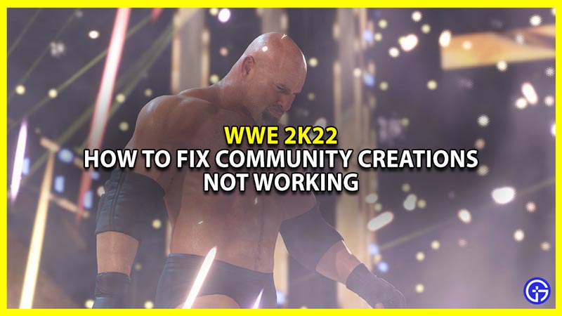 WWE 2K22 Community Creations Not Working Fix