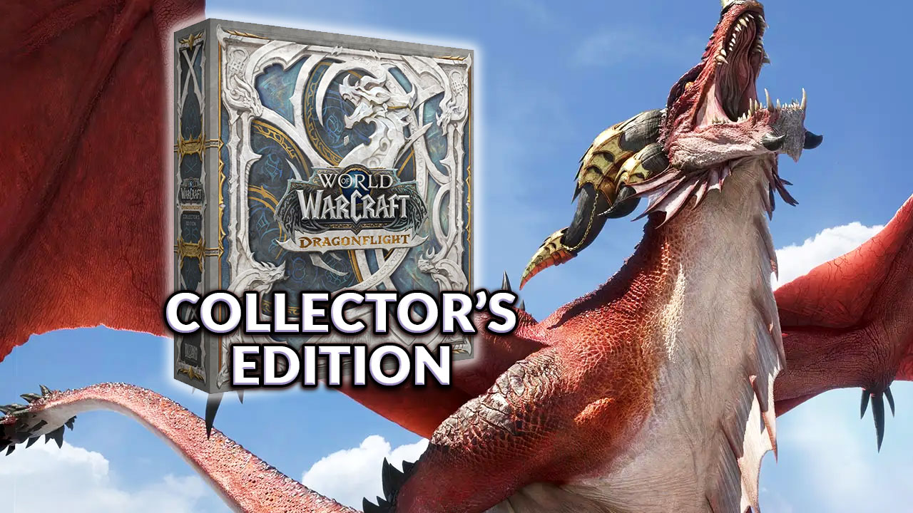Pre-Order WoW Dragonflight: Collector's Edition Now - All Collector's Edition Content