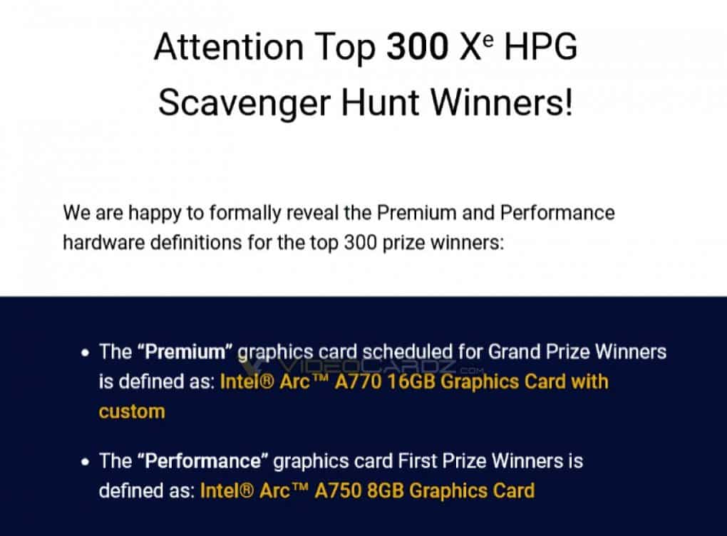 Xe HPG Scavenger Hunt winners will receive either Arc-A750 graphics cards with 8GB or Arc-A770 graphics cards with 16GB RAM.