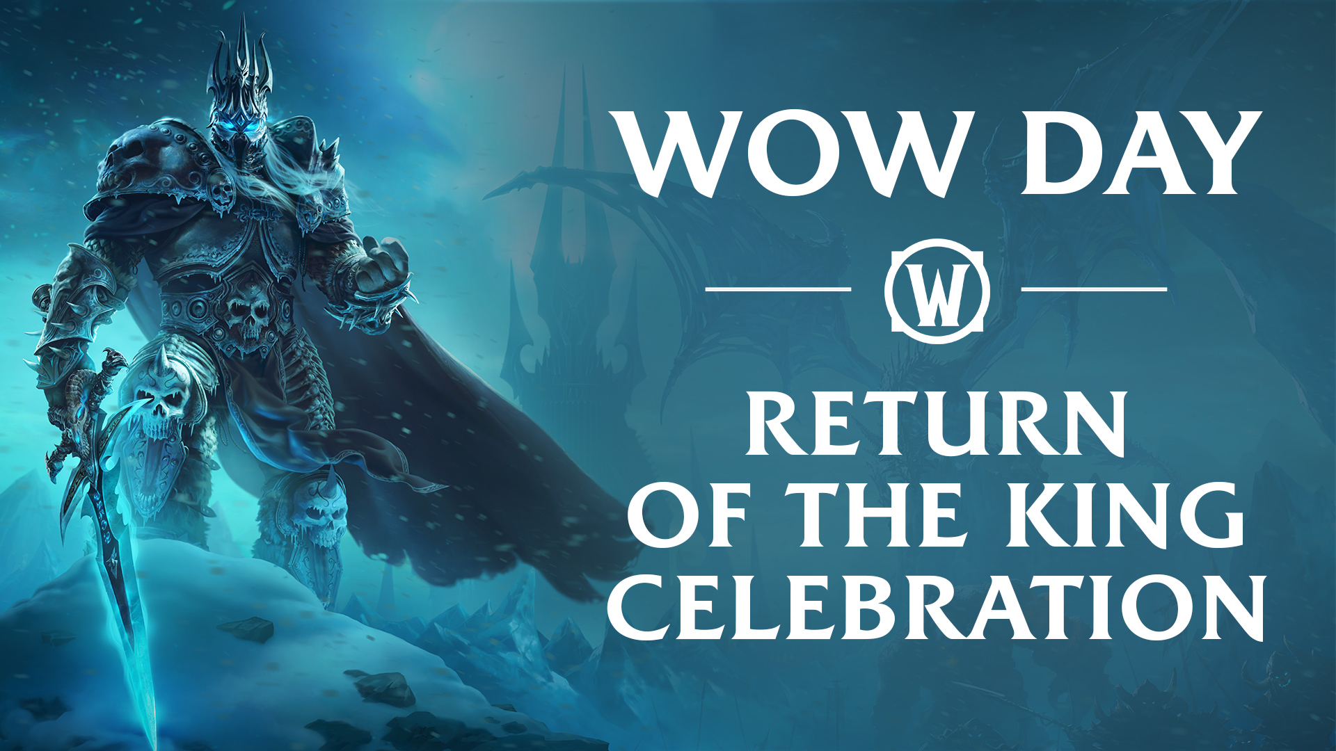 WoW Day: Return of the King Celebration – Join us for our launch live stream!